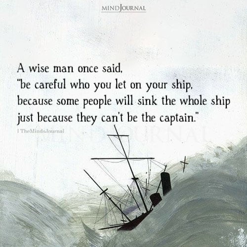 Be Careful Who You Let On Your Ship – Wisdom Quotes