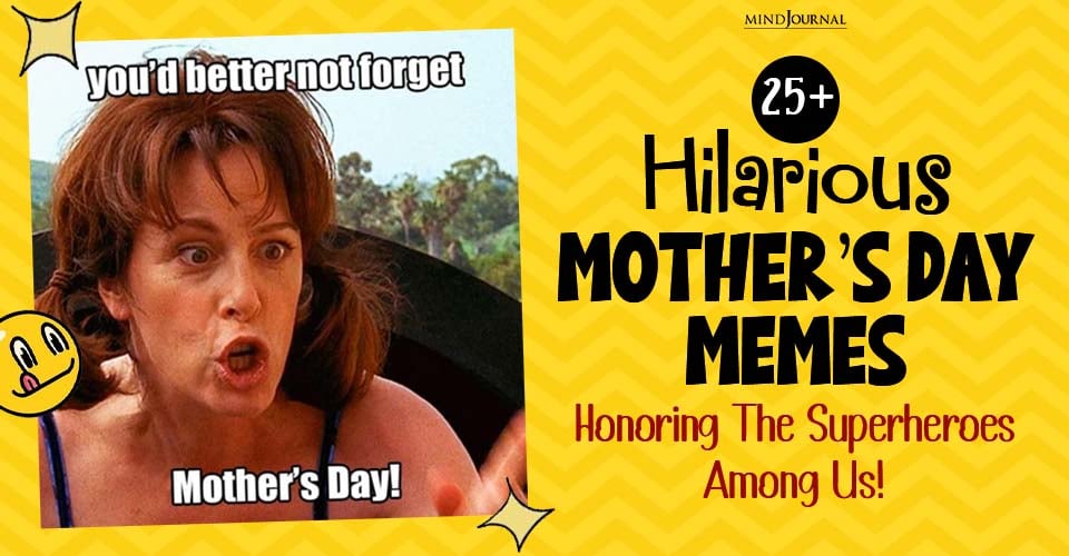 25+ Hilarious Mother’s Day Memes Honoring the Superheroes Among Us!