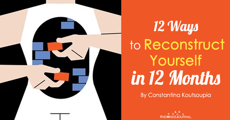 12 Ways to Reconstruct Yourself in 12 Months