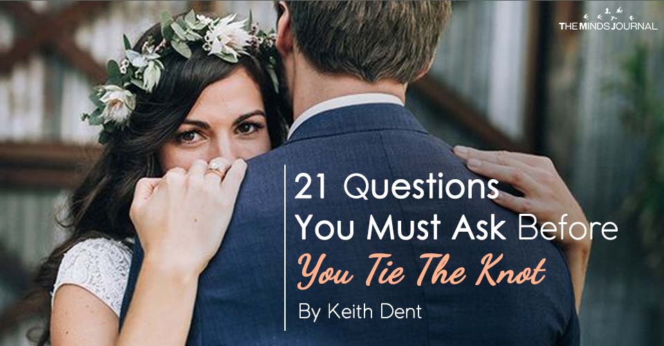 21 Questions You Must Ask Before You Tie The Knot