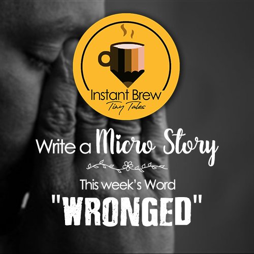 Instant Brew Word Of The Week, ‘Wronged’  ( 9 Dec 2017 – 15 Dec 2017)