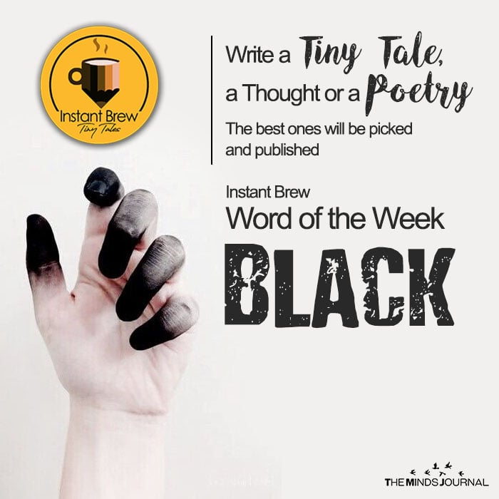 Instant Brew Word Of The Week, ‘Black’  ( 17 Feb 2017 – 23 Feb 2018)