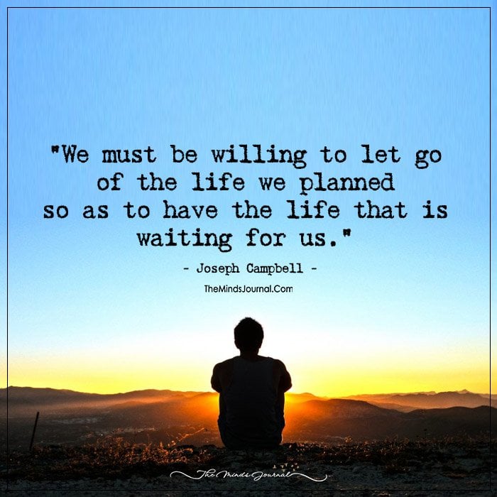 Have The Life That Is Waiting For Us