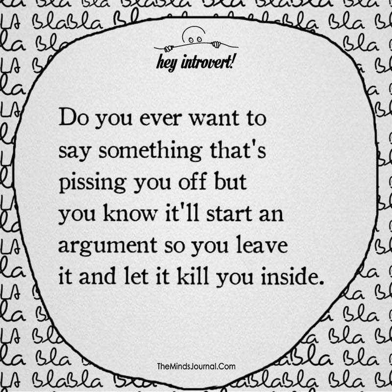 Do You Ever Want To Say Something That’s Pissing You Off