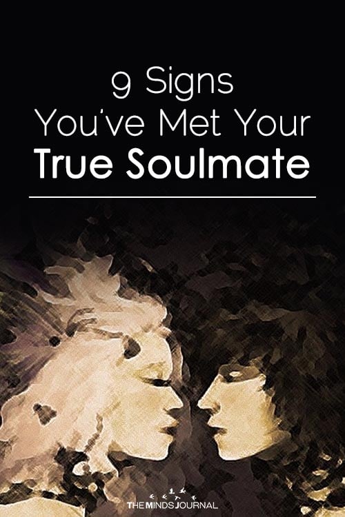 9 SIGNS YOU’VE MET YOUR TRUE SOULMATE