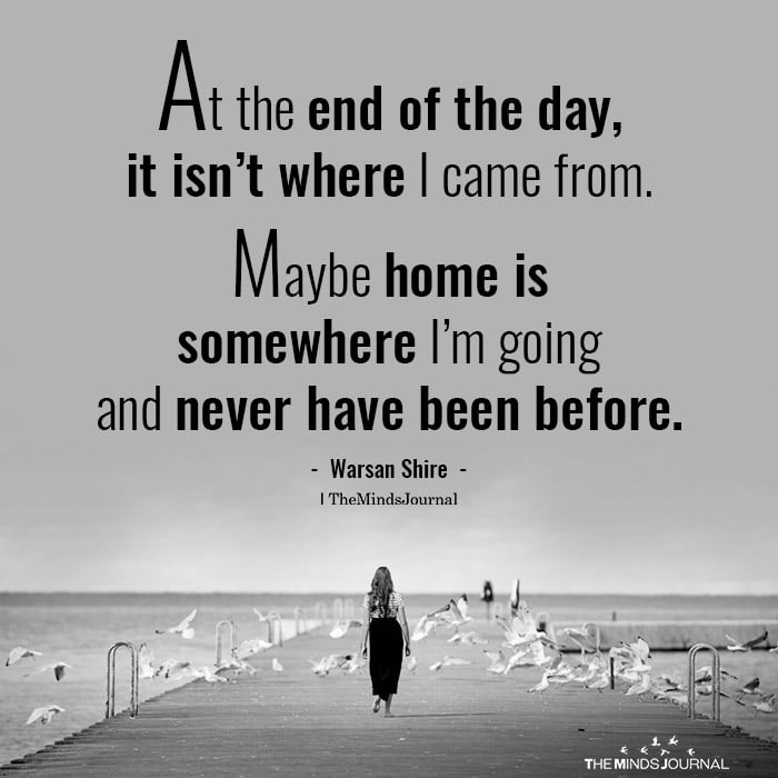 At The End Of The Day, It Isn’t Where I Came From