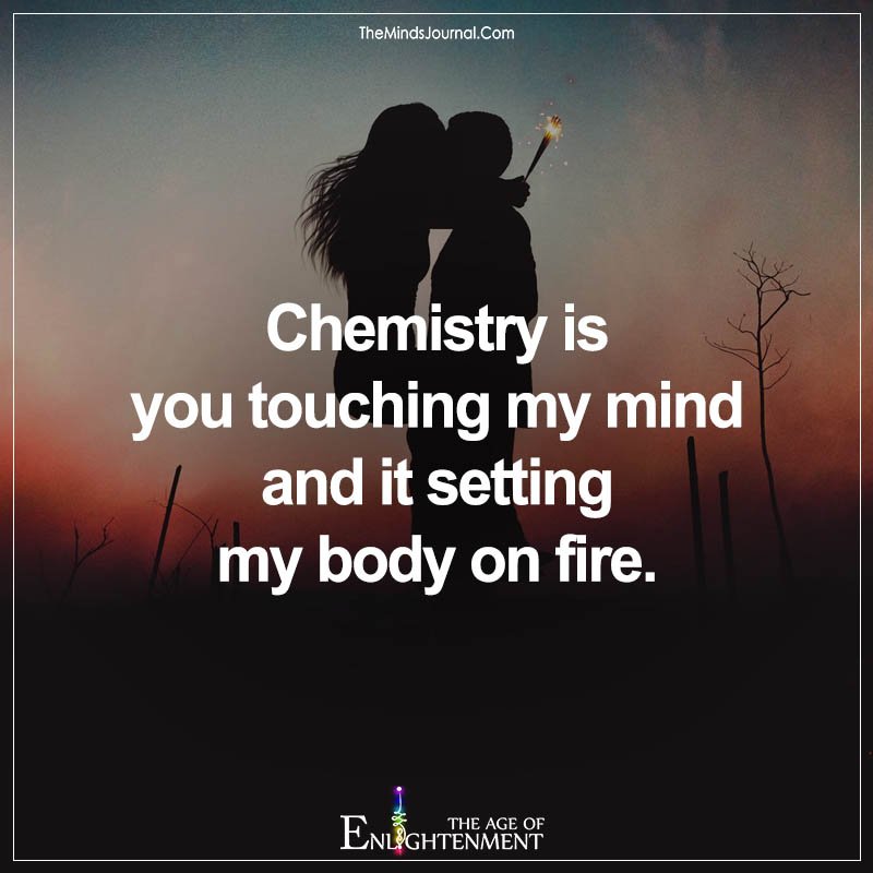 Chemistry Is You Touching My Mind