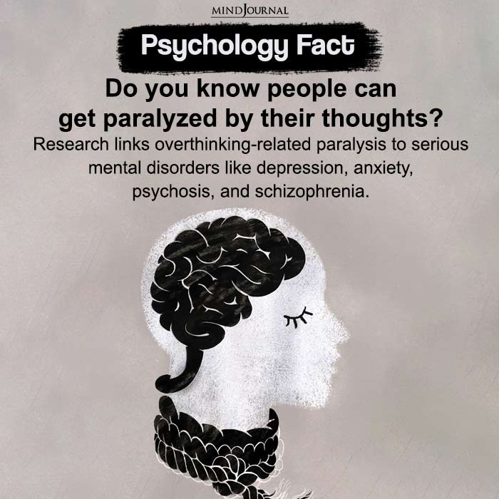 Do You Know People Can Get Paralyzed By Their Thoughts