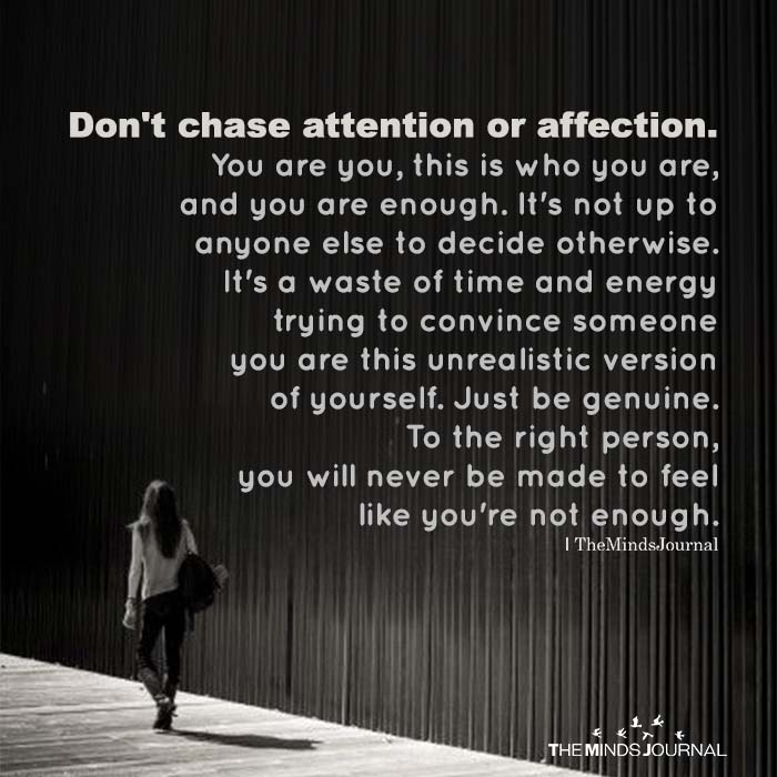 Don’t Chase Attention Or Affection
