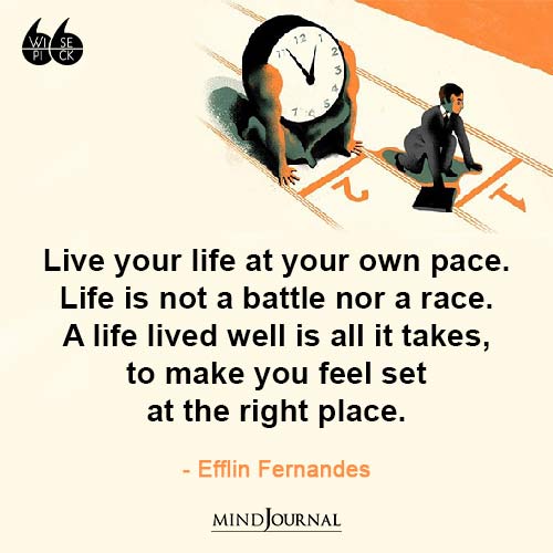 Efflin Fernandes Live Your Life At Your Own Pace