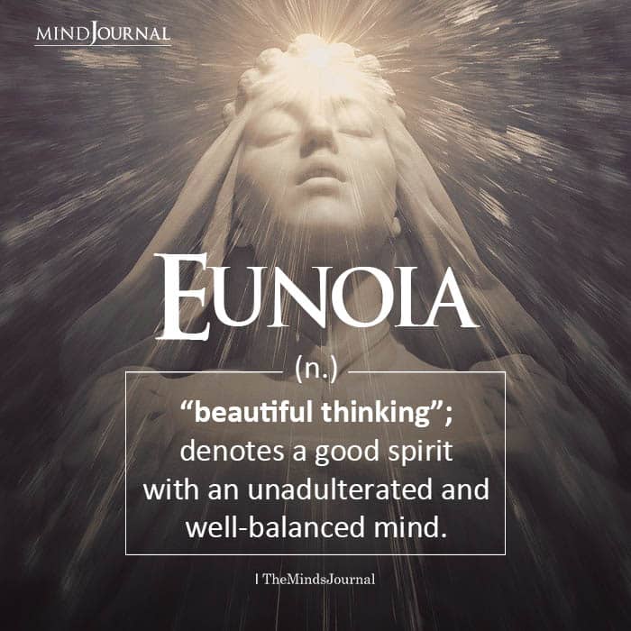 Eunoia: beautiful thinking denotes a good spirit
