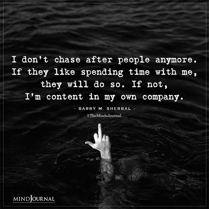 I Don’t Chase After People Anymore