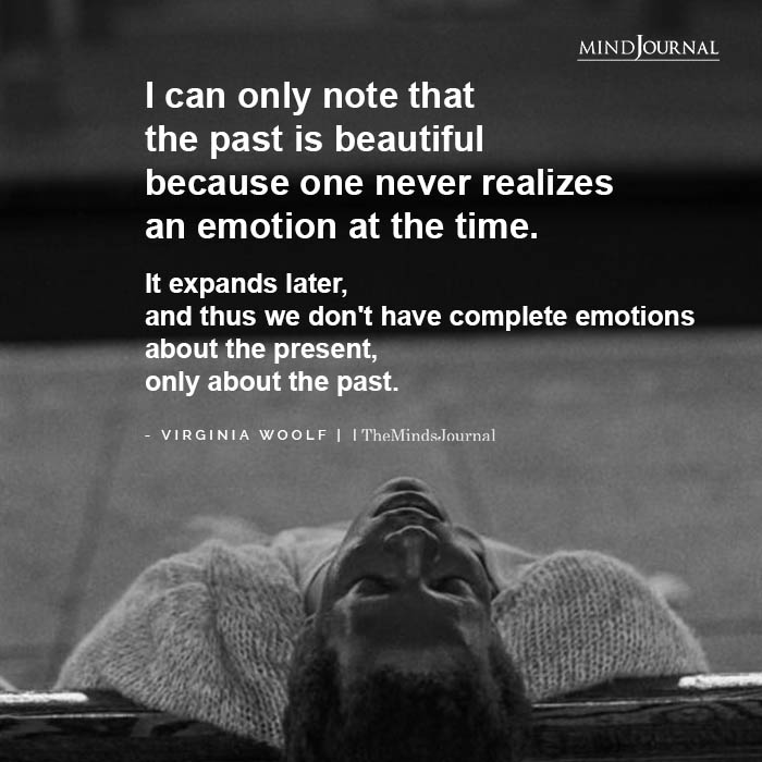 I can only note that the past is beautiful