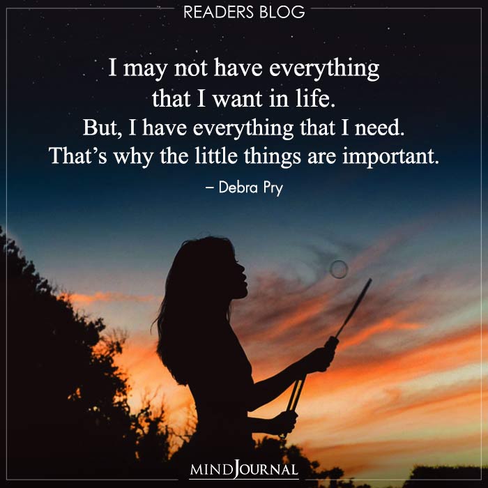 I have everything that I need