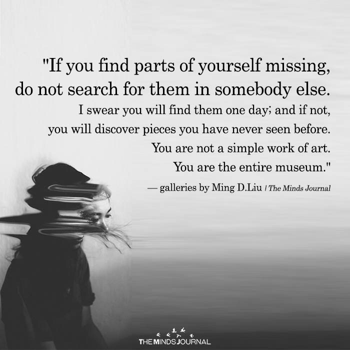 If You Find Parts Of Yourself Missing