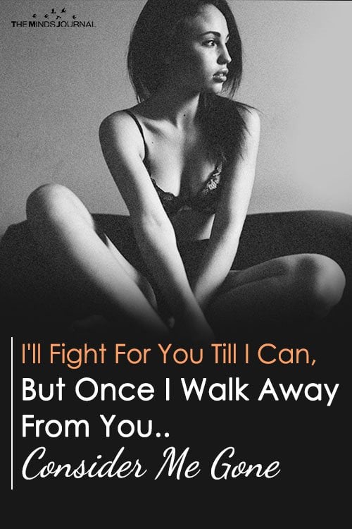 Once I Walk Away Consider Me Gone