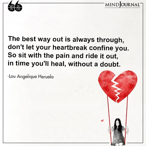 Lou Angelique Heruela let your heartbreak confine you