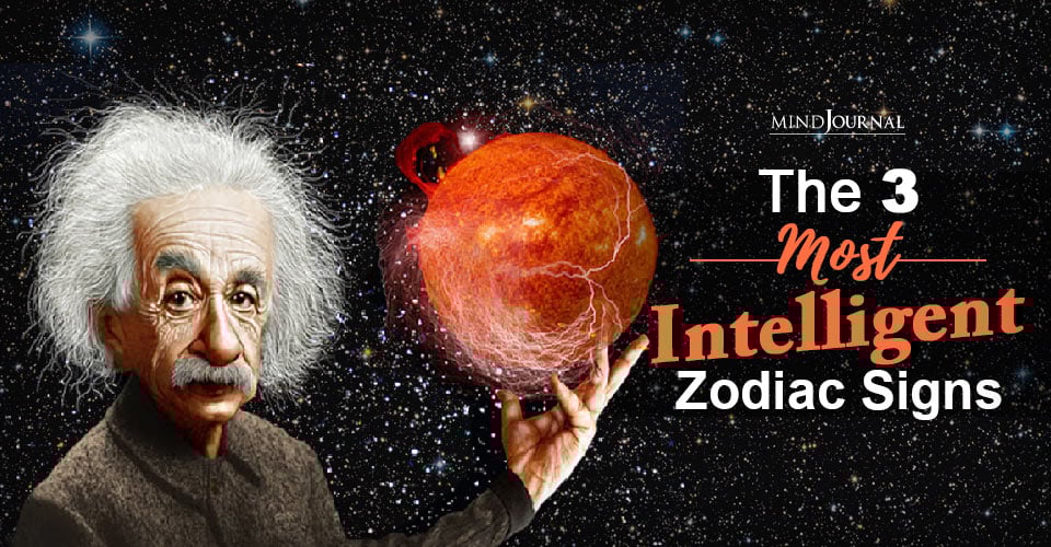The 3 Most Intelligent Zodiac Signs