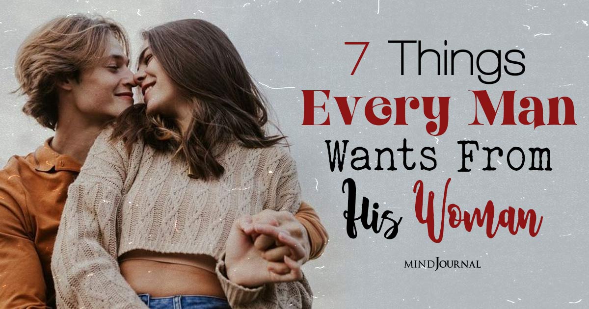 Navigating A Man’s Heart: What Does A Man Want From A Woman He Loves?