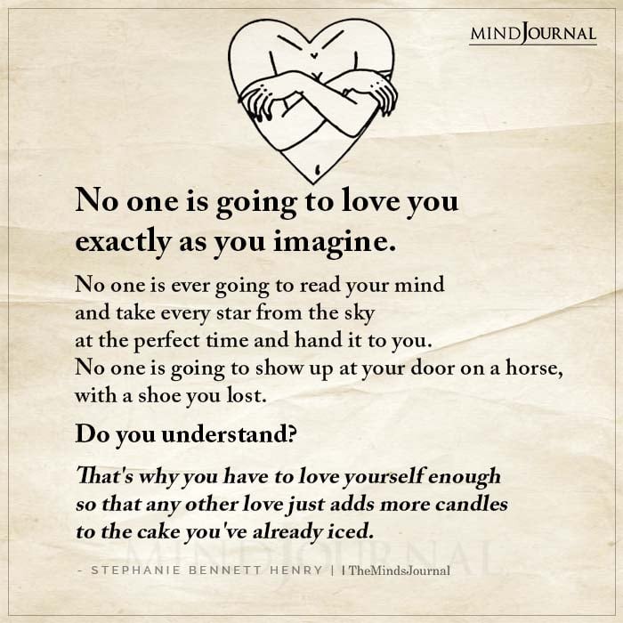 No One Is Going To Love You Exactly Like You Imagine
