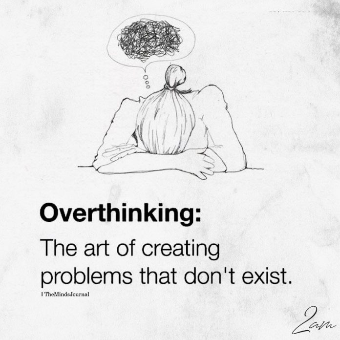 Stop overthinking