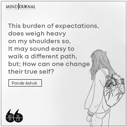 Pande Ashok This burden of expectations