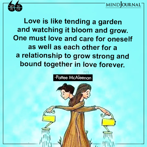 Pattee McAleenan Love is like tending a garden