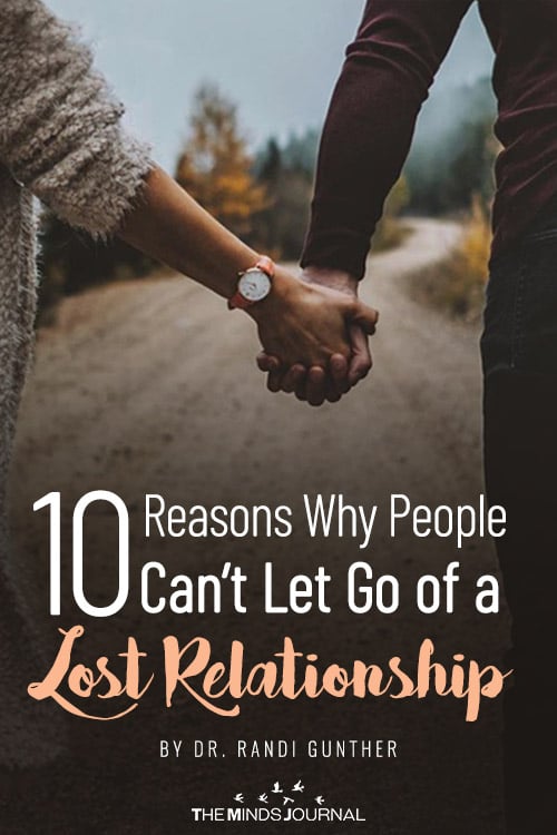 10 Most Common Reasons Why People Can’t Let Go of a Lost Relationship