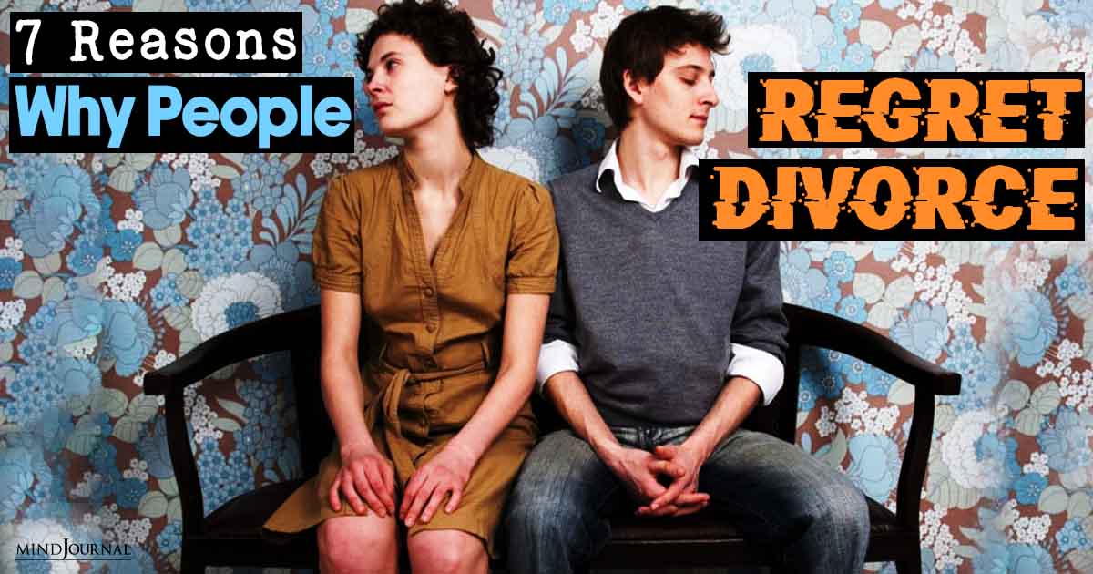 7 Reasons People Regret Divorce: Understanding The Post-Divorce Journey