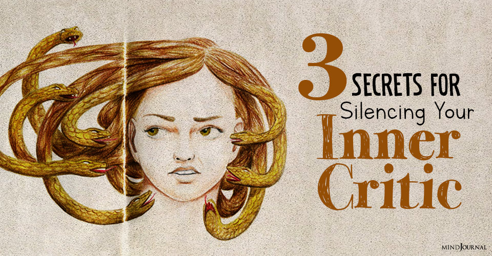 3 Secrets For Silencing Your Inner Critic
