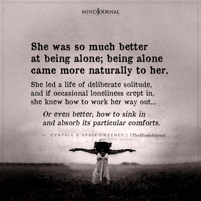 She Was So Much Better At Being Alone