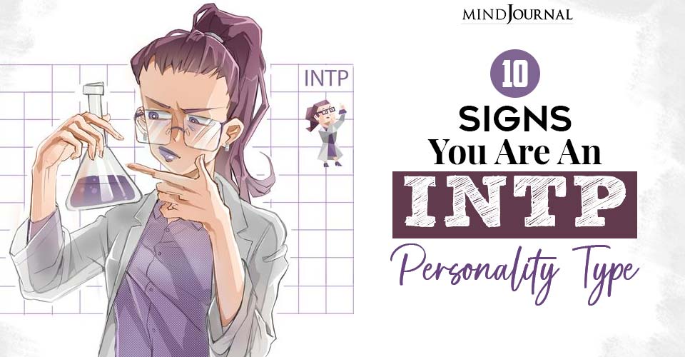 10 Signs Of An INTP Personality Type
