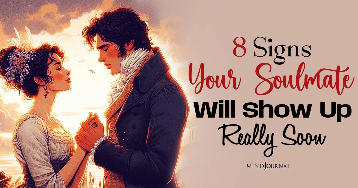 8 Spiritual Signs Your Soulmate Is Near And Your Wait Is Nearly Over