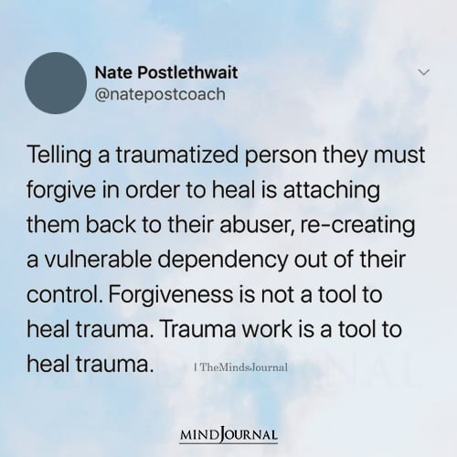 Forgive and forget is not always the right advice to give trauma survivors