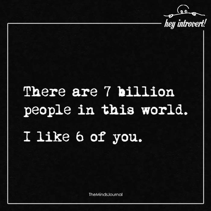 There Are 7 Billion People In This World