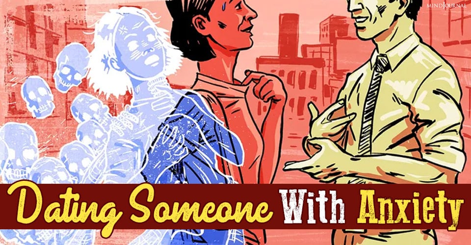4 Things To Remember While Dating Someone With Anxiety