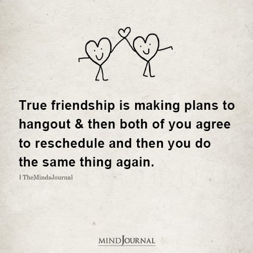 True Friendship Is Making Plans