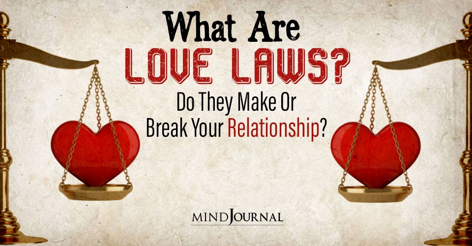 What Are Love Laws? Do They Make Or Break Your Relationship