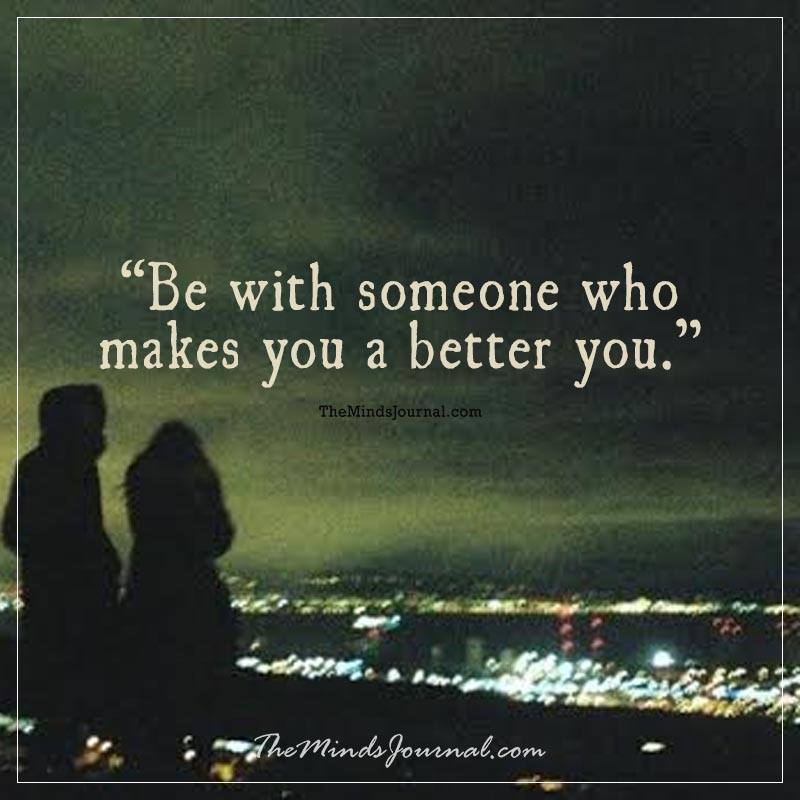 Be with someone