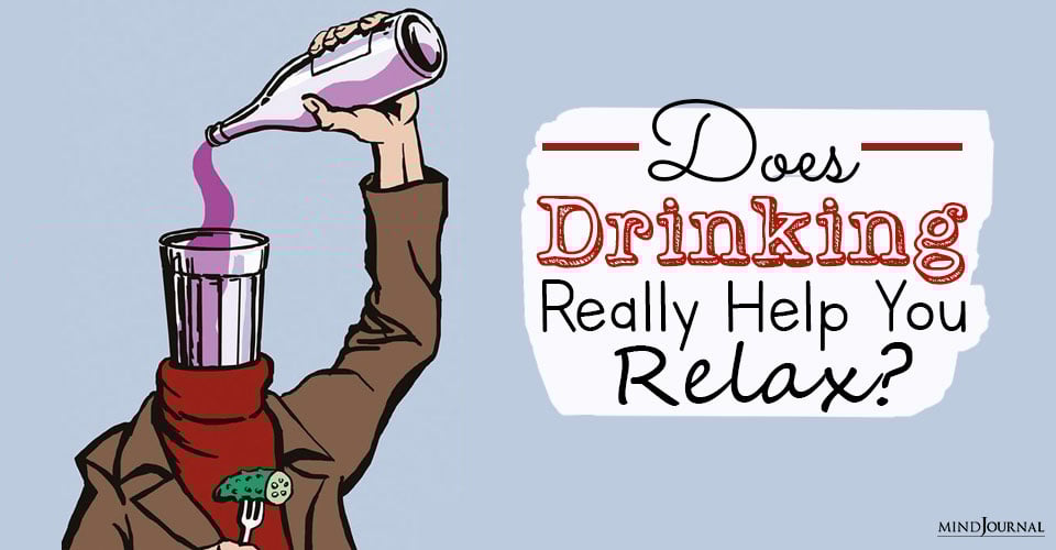 Does Drinking Really Help You Relax?