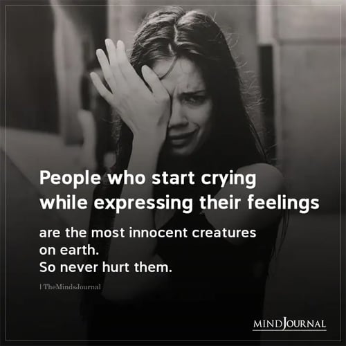 People Who Start Crying While Expressing Their Feelings
