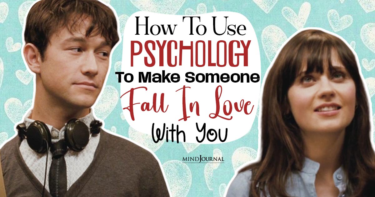 How To Use Psychology To Make Someone Fall In Love With You? 6 Expert Tips
