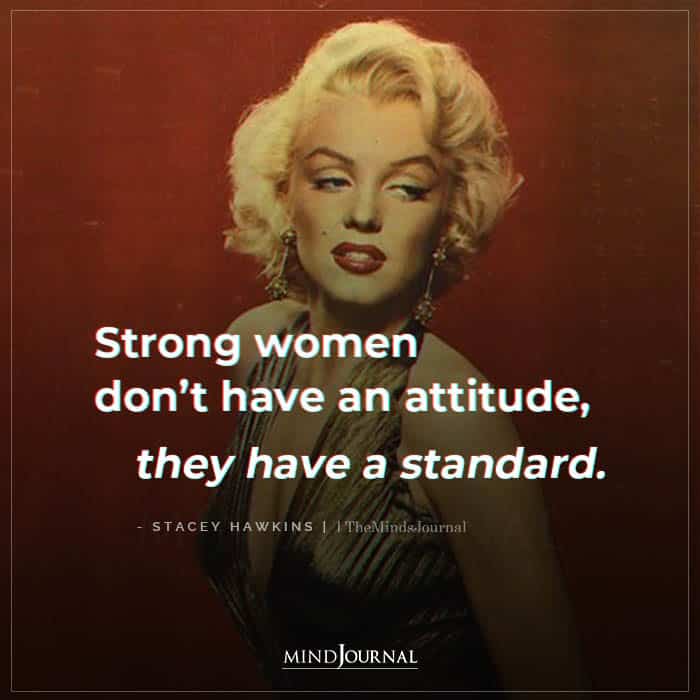 Strong Women Donโt Have An Attitude