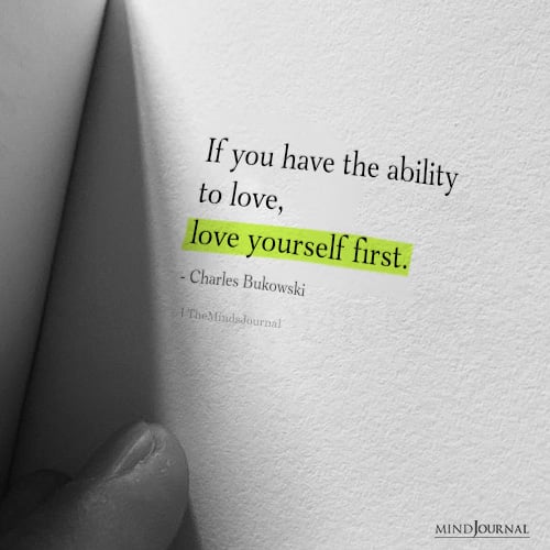 If You Have The Ability To Love - Charles Bukowski Quotes