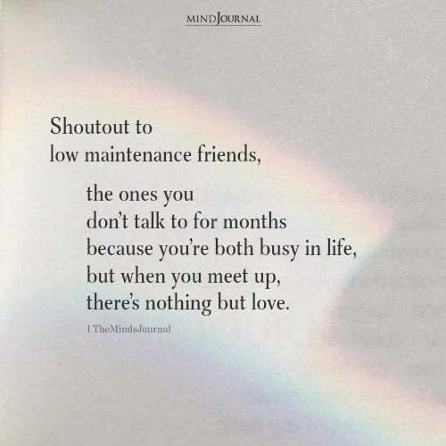 Shoutout To Low Maintenance Friends - Friendship Quotes