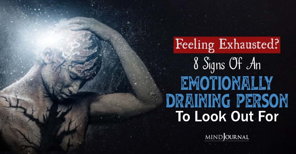 Signs of an Emotionally Draining Person to Look Out For