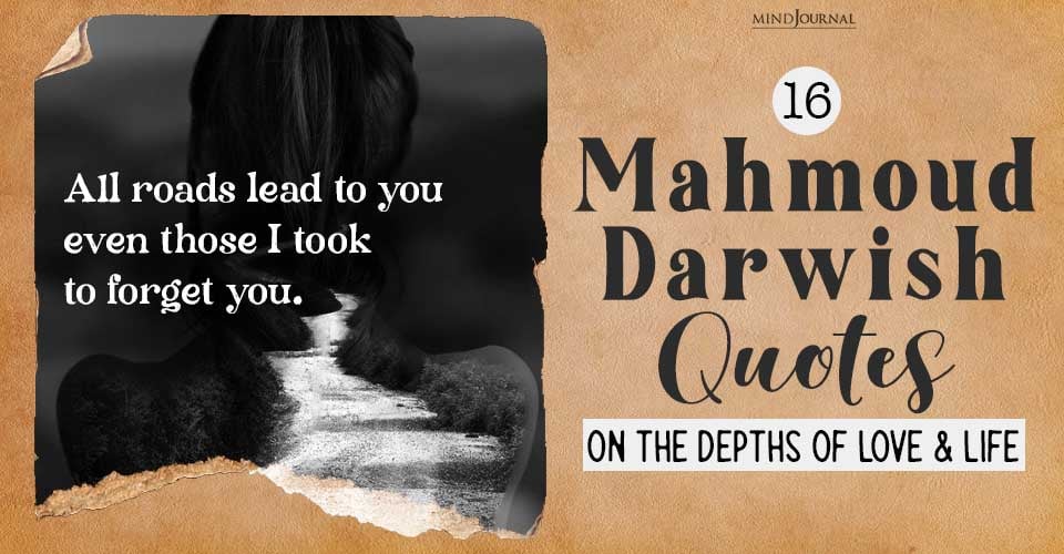Mahmoud Darwish Quotes On Depths Of Love Life