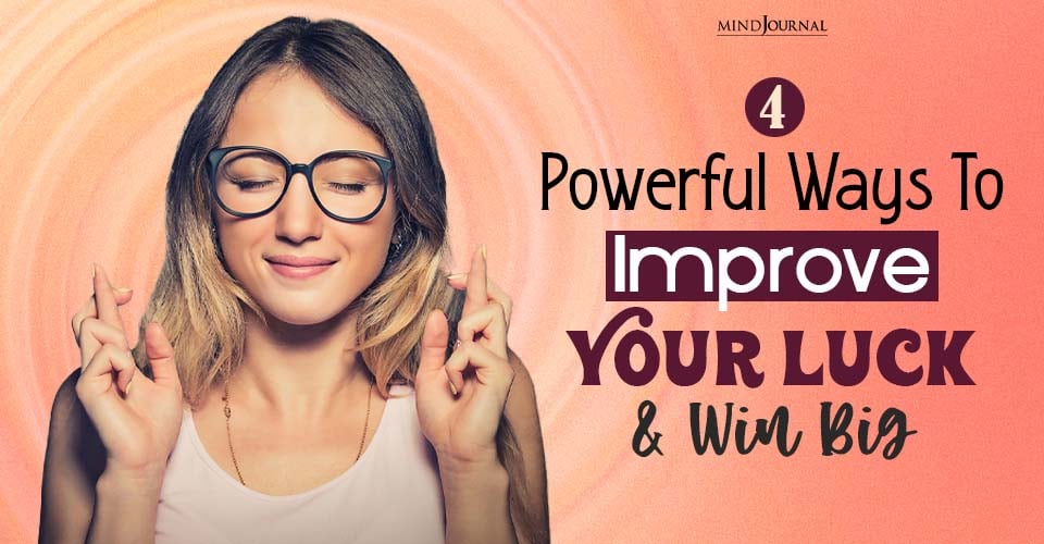 Powerful Ways to Improve Your Luck and Win Big