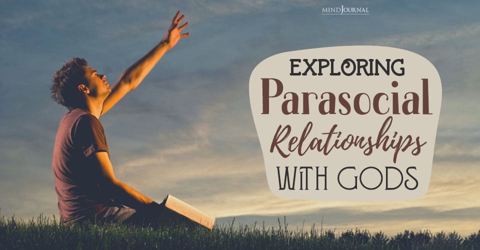 Parasocial Relationships With Gods Important Points