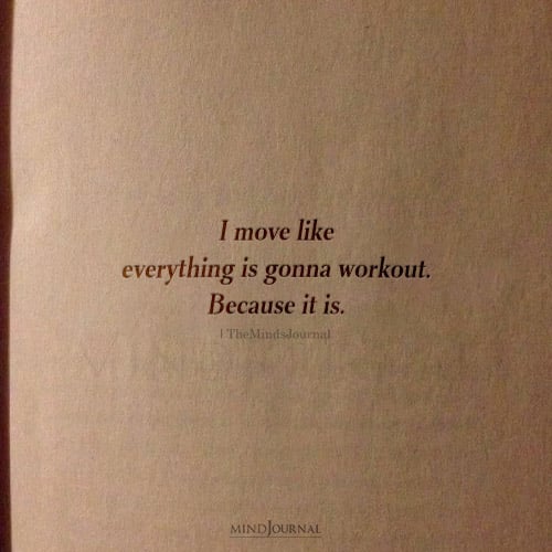 I Move Like Everything Is Gonna Workout - Affirmation Quotes